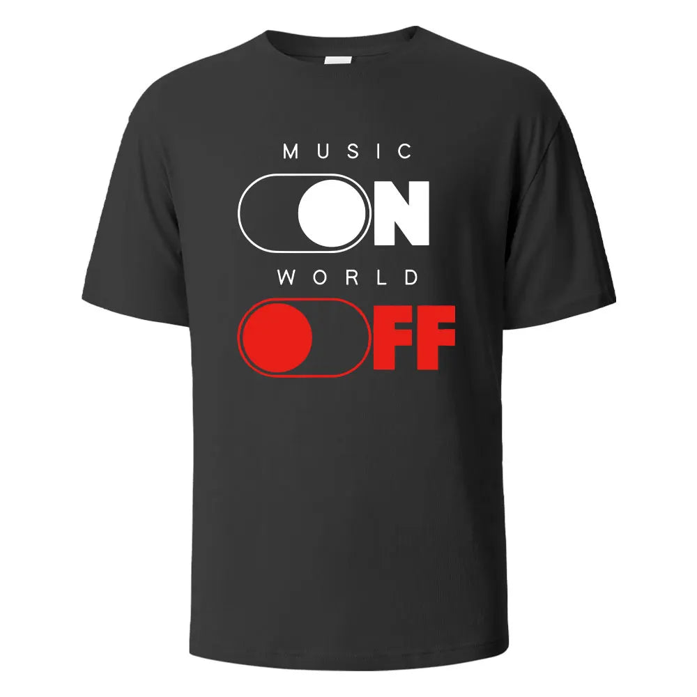 Music On World Off Graphic Printed Men's T-Shirts 100% Cotton Breathable Comfortable Tops For Men Summer Oversize Men Clothing